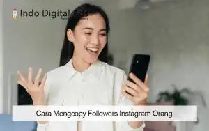 Cara Mengcopy Followers Instagram Orang dengan Mudah